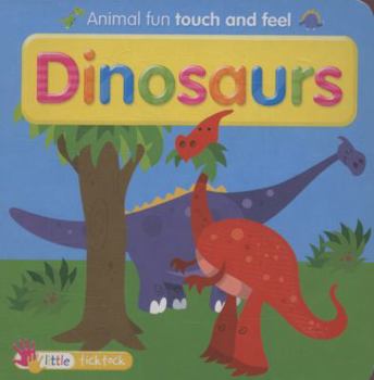 Hardcover Dinosaurs: Touch and Feel (Animal Fun) Book