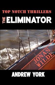 The Eliminator - Book #1 of the Jonas Wilde: Eliminator
