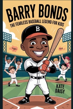 Paperback Barry Bonds: The fearless baseball Legend for kids Book