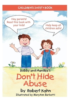 Paperback Bobby and Mandee's Don't Hide Abuse: Children's Safety Book