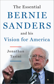 Paperback The Essential Bernie Sanders and His Vision for America Book