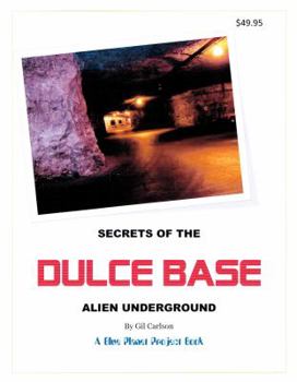 Spiral-bound Secrets of the Dulce Base: Alien Underground, Abduction, Genetic Manipulation Book