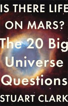 Paperback Is There Life on Mars?: The 20 Big Universe Questions Book