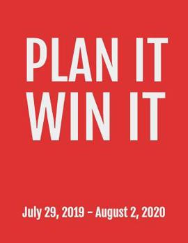 Paperback Plan It Win It: July 29, 2019 - August 2, 2020. 53 Pages, Soft Matte Cover, 8.5 x 11 Book