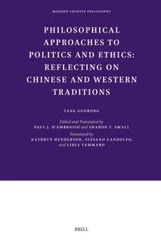 Hardcover Philosophical Approaches to Politics and Ethics: Reflecting on Chinese and Western Traditions Book
