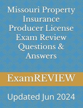 Paperback Missouri Property Insurance Producer License Exam Review Questions & Answers Book