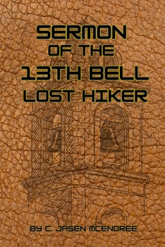 Paperback Sermon of the 13th Bell: Lost Hiker Book