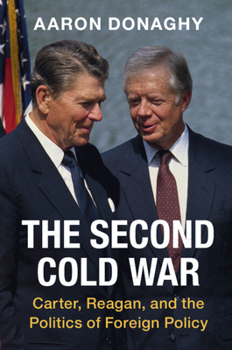 The Second Cold War - Book  of the Cambridge Studies in US Foreign Relations