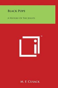 Hardcover Black Pope: A History Of The Jesuits Book