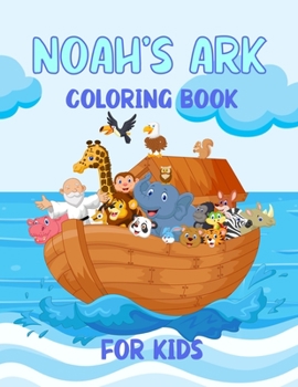 Paperback Noah's Ark Coloring Book For Kids: For Ages 4 - 8 Girls and Boys Book