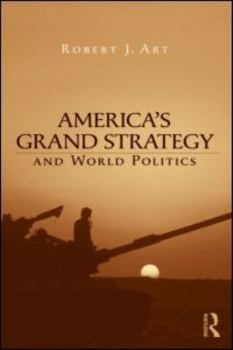 Paperback America's Grand Strategy and World Politics Book