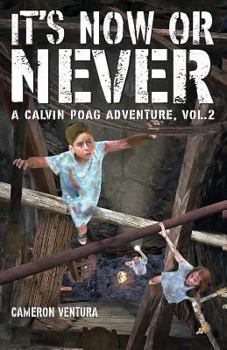 Paperback It's Now or Never: A Calvin Poag Adventure, vol. 2 Book