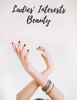 Paperback Ladies' Interests Beauty: The initial lines are easy, elegant, and lovely Book
