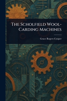 Paperback The Scholfield Wool-Carding Machines Book