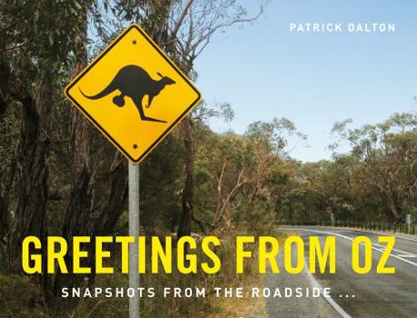 Hardcover Greetings from Oz: Snapshots from the Roadside... Book