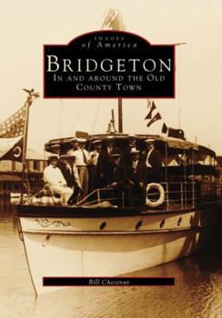 Bridgeton: In and Around the Old County Town - Book  of the Images of America: New Jersey