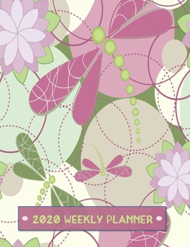 Paperback 2020 Weekly Planner: Beautiful Purple and Green Dragonfly and Flowers Planning Notebook for Women Book