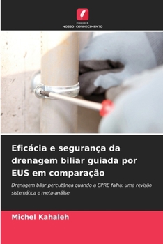 Eficácia e segurança da drenagem biliar guiada por EUS em comparação (Portuguese Edition)