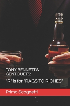 TONY BENNETT'S GENT DUETS: "R" is for "RAGS TO RICHES"