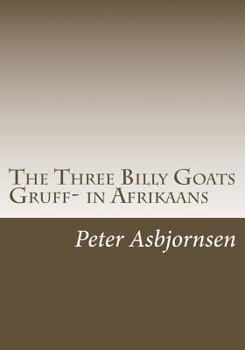 Paperback The Three Billy Goats Gruff- in Afrikaans: Die Drie Billy Bokke nors [Afrikaans] Book