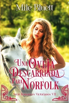 Una oveja descarriada para Norfolk (Romances Victorianos) (Spanish Edition)