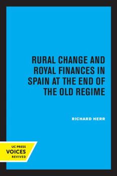 Paperback Rural Change and Royal Finances in Spain at the End of the Old Regime Book