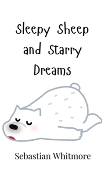 Hardcover Sleepy Sheep and Starry Dreams Book