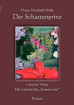 Paperback Der Schattenprinz: Der Lockruf des Kumm ocke [German] Book