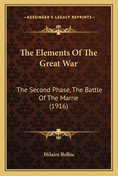 The Elements Of The Great War: The Second Phase, The Battle Of The Marne
