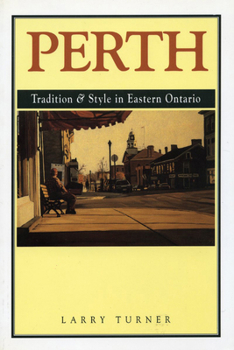 Paperback Perth: Tradition and Style in Eastern Ontario Book