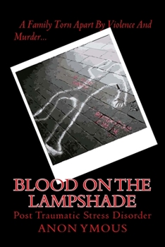 Paperback Blood On The Lampshade: Post Traumatic Stress Disorder Book