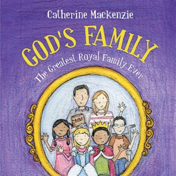 Paperback God's Family: The Greatest Royal Family Ever Book