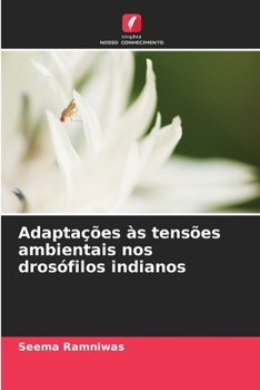 Paperback Adaptações às tensões ambientais nos drosófilos indianos [Portuguese] Book