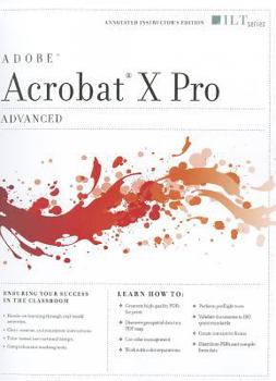 Paperback Acrobat X Pro: Advanced: Instructor's Edition (Ilt) Book