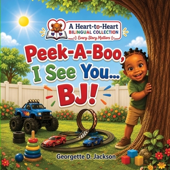 Peek-A-Boo, I See You... BJ!: An Adventure of Love, Laughter, and Belonging