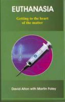 Paperback Euthanasia: Getting to the Heart of the Matter Book