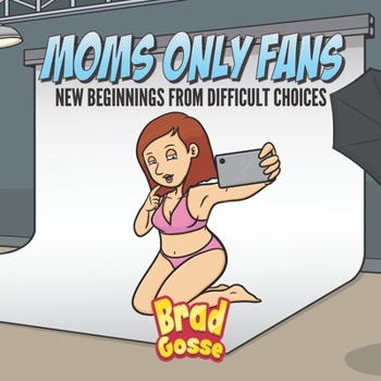 Paperback Moms Only fans: New Beginnings From Difficult Choices Book