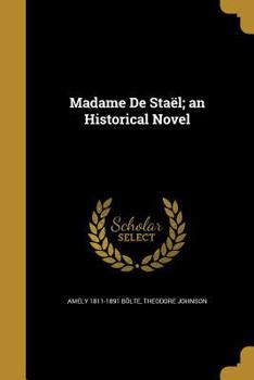 Paperback Madame De Staël; an Historical Novel Book