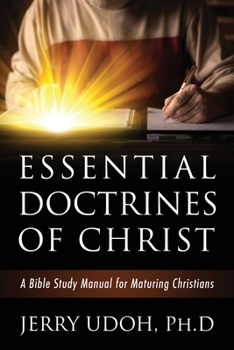 Paperback Essential Doctrines of Christ: A Bible Study Manual for Maturing Christians Book