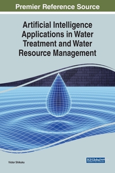 Hardcover Artificial Intelligence Applications in Water Treatment and Water Resource Management Book