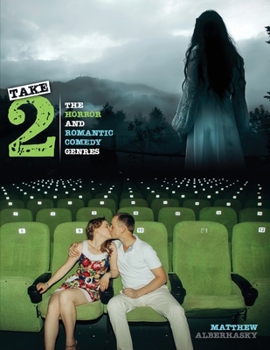 Take 2: The Horror and Romantic Comedy Genres