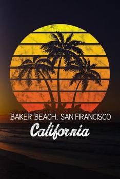 Paperback Baker Beach, San Francisco California: 6x9 Inch Travel Size 110 Blank Lined Pages. Book