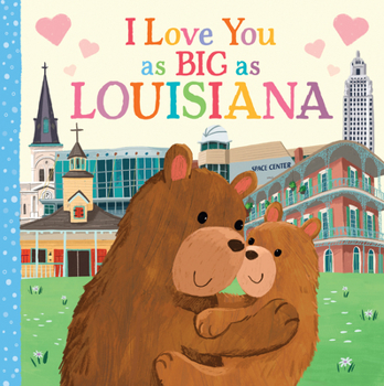 Board book I Love You as Big as Louisiana Book