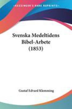 Paperback Svenska Medeltidens Bibel-Arbete (1853) Book