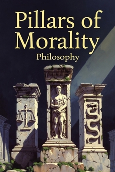 Paperback Pillars of Morality: Philosophy Book