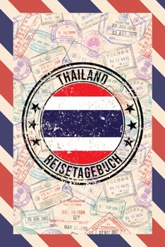 Thailand Reisetagebuch: A5 Reise Journal I Notizbuch I Urlaubs Planer I Road trip Planer I Travel notebook I 6X9 Pocket journal I Geschenk für Backpacker (German Edition)