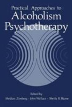 Hardcover Practical Approaches to Alcoholism Psychotherapy Book