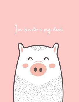 Paperback I'm Kinda a Pig Deal: Lined A4 Notebook - NEW - Cute Pink Pig Book