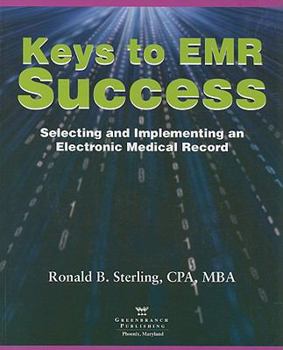 Paperback Keys to EMR Success: Selecting and Implementing an Electronic Medical Record Book