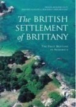 Paperback The British Settlement of Brittany: The First Bretons in Armorica Book